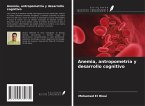 Anemia, antropometría y desarrollo cognitivo