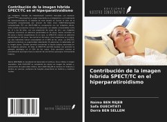 Contribución de la imagen híbrida SPECT/TC en el hiperparatiroidismo - Ben Rejeb, Naima; Ouechtati, Safa; Ben Sellem, Dorra