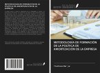 METODOLOGÍA DE FORMACIÓN DE LA POLÍTICA DE AMORTIZACIÓN DE LA EMPRESA