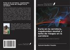 Furia en la carretera, vagabundeo mental y toma de riesgos en la carretera Furia en la carretera, vagabundeo mental y toma de riesgos en la carretera