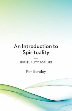 An Introduction to Spirituality - Bentley, Kim