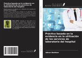 Práctica basada en la evidencia en la utilización de los servicios de laboratorio del hospital