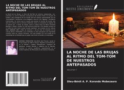 LA NOCHE DE LAS BRUJAS AL RITMO DEL TOM-TOM DE NUESTROS ANTEPASADOS - Korondo Mobezaoro, Dieu-Bénit A. P.