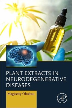 Plant Extracts in Neurodegenerative Diseases - Obulesu, Magisetty