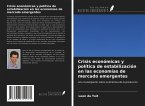 Crisis económicas y política de estabilización en las economías de mercado emergentes