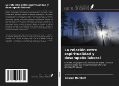 La relación entre espiritualidad y desempeño laboral - Honiball, George
