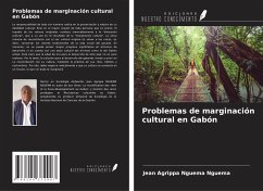 Problemas de marginación cultural en Gabón - Nguema Nguema, Jean Agrippa