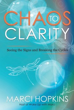 Chaos to Clarity - Hopkins, Marci