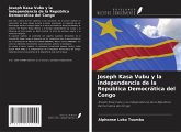 Joseph Kasa Vubu y la independencia de la República Democrática del Congo