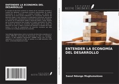 ENTENDER LA ECONOMÍA DEL DESARROLLO - Mughumalewa, Saoul Ndungo