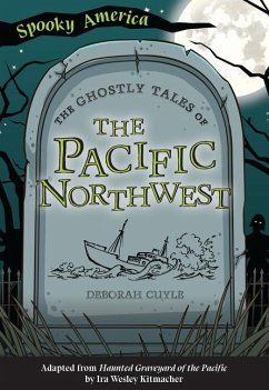 The Ghostly Tales of the Pacific Northwest - Cuyle