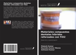 Materiales compuestos dentales híbridos reforzados con TiO2 - Kumar, Mukesh; Meena, Ravindra Kumar; Kumar, Ashiwani