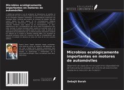 Microbios ecológicamente importantes en motores de automóviles - Borah, Debajit