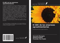 El ABC de las empresas agroalimentarias - Ghangale, Sarvesh; Kadam, Mahesh; Sen Gupta, Purandar