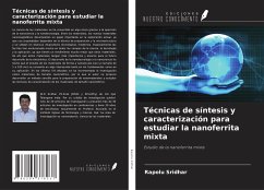 Técnicas de síntesis y caracterización para estudiar la nanoferrita mixta - Sridhar, Rapolu