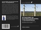 ACTUACIONES DE ELECTRIFICACIÓN RURAL Y MICROEMPRESAS