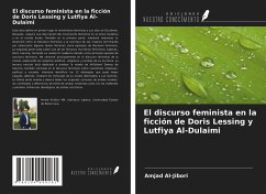 El discurso feminista en la ficción de Doris Lessing y Lutfiya Al-Dulaimi - Al-Jibori, Amjad