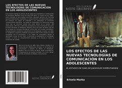 LOS EFECTOS DE LAS NUEVAS TECNOLOGÍAS DE COMUNICACIÓN EN LOS ADOLESCENTES - Marko, Erisela
