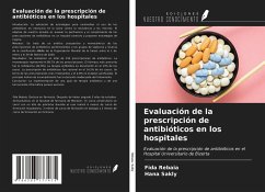 Evaluación de la prescripción de antibióticos en los hospitales - Rebaia, Fida; Sakly, Hana