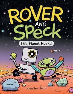 Rover and Speck: This Planet Rocks! - Roth, Jonathan