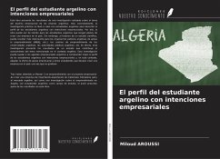 El perfil del estudiante argelino con intenciones empresariales - Aroussi, Miloud
