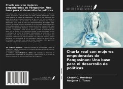 Charla real con mujeres empoderadas de Pangasinan: Una base para el desarrollo de políticas - Mendoza, Cheryl C.; Tunac, Rudjane C.