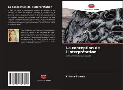 La conception de l'interprétation - Soares, Liliana