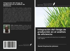 Integración del riesgo de producción en el análisis de eficiencia: - Johnson, Daniel Enyimoche