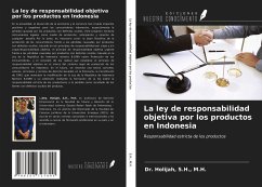 La ley de responsabilidad objetiva por los productos en Indonesia - S. H., M. H.