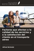 Factores que afectan a la calidad de los servicios y a la satisfacción del cliente en el transporte aéreo