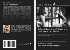 Selectividad criminal desde una perspectiva de género - Sauer Barbosa, Bruna; Pletsch Saldanha, Alois Guilherme