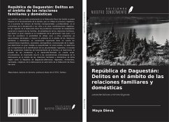 República de Daguestán: Delitos en el ámbito de las relaciones familiares y domésticas - Dieva, Maya