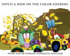 Hitch a Ride on the Color Express - Williams, Danielle D