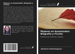 Mujeres en Kazantzakis: Biografía y Ficción - Vathrakogianni, Aikaterini