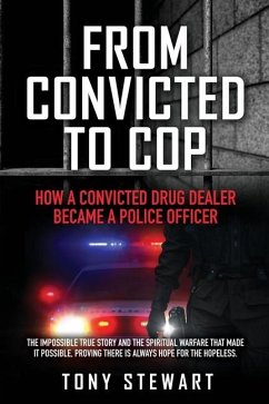 From Convicted to Cop - Stewart, Tony