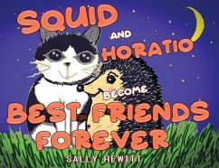 Squid and Horatio Become Best Friends Forever - Hewitt, Sally