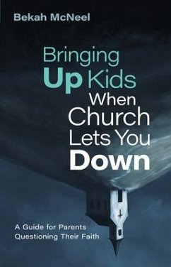 Bringing Up Kids When Church Lets You Down - McNeel, Bekah