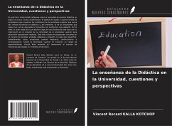 La enseñanza de la Didáctica en la Universidad, cuestiones y perspectivas - Kalla Kotchop, Vincent Rocard