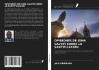 OPINIONES DE JOHN CALVIN SOBRE LA SANTIFICACIÓN