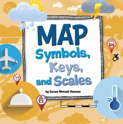 Map Symbols, Keys, and Scales - Hansen, Susan Ahmadi