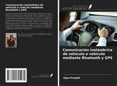 Comunicación inalámbrica de vehículo a vehículo mediante Bluetooth y GPS - Punjabi, Vipul