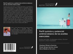 Perfil químico y potencial antimicrobiano de los aceites esenciales - Everton, Gustavo Oliveira; Santos Júnior, Paulo Sérgio; Ferreira, Aline Medeiro