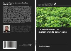 La marihuana: Un malentendido americano - Hogan, ¿Harles