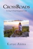 CrossRoads: Living A Soul Inspired Life