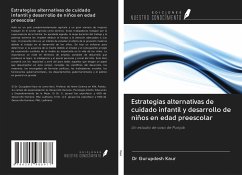 Estrategias alternativas de cuidado infantil y desarrollo de niños en edad preescolar - Kaur, Gurupdesh