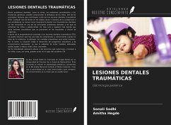 LESIONES DENTALES TRAUMÁTICAS - Sodhi, Sonali; Hegde, Amitha