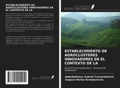 ESTABLECIMIENTO DE AGROCLÚSTERES INNOVADORES EN EL CONTEXTO DE LA Cover ESTABLECIMIENTO DE AGROCLÚSTERES INNOVADORES EN EL CONTEXTO DE LA
