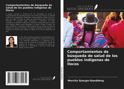 Comportamientos de búsqueda de salud de los pueblos indígenas de Ilocos - Queypo-Queddeng, Mercita; Obra, Cheryll Didi Nellie N.; Nisperos, Eleanor Cynthia