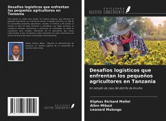 Desafíos logísticos que enfrentan los pequeños agricultores en Tanzania - Mollel, Eliphas Richard; Mibazi, Allen; Mulongo, Leonard