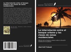 La interrelación entre el bosque urbano y las clases de zonas residenciales - Yeboah, Abel Kofi